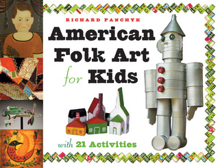 American Folk Art for Kids: With 21 Ac