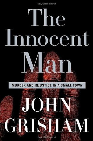 The Innocent Man: Murder and Injustice