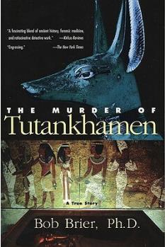 The Murder of Tutankhamen: A True