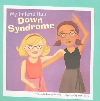 My Friend Has Down Syndrome (Friends W