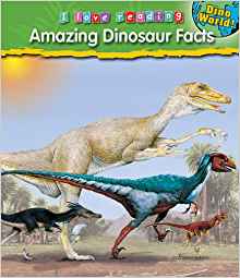 Amazing Dinosaur Facts (I Love Reading