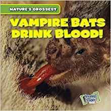 Vampire Bats Drink Blood! (Nature's Gr