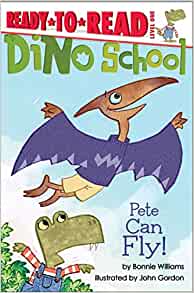 Pete Can Fly! (Dino School)