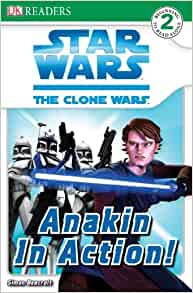 Anakin in Action! (Star Wars: The Clon