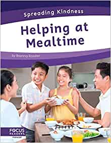 Helping at Mealtime (Spreading Kindnes