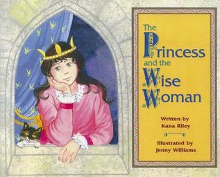 The Princess and the Wise Woman