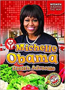 Michelle Obama: Health Advocate (Women