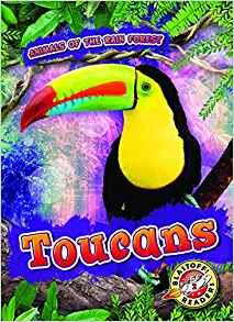 Toucans (Blastoff! Readers, Level 2: A