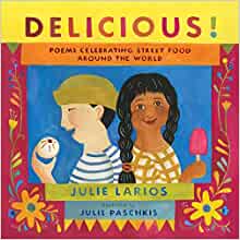 Delicious!: Poems Celebrating Street F