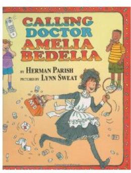 Calling Doctor Amelia Bedelia