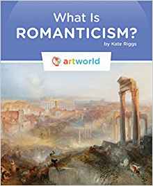 What is Romanticism? (Artworld)