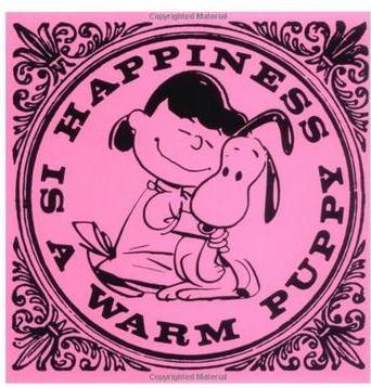 Happiness Is a Warm Puppy