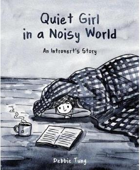 Quiet Girl in a Noisy World: An Introv