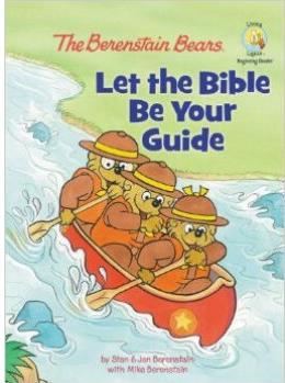 The Berenstain Bears Let the Bible Be 