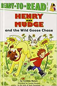 Henry and Mudge and the Wild Goose Cha