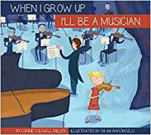 I'll Be a Musician (When I Grow Up. . 