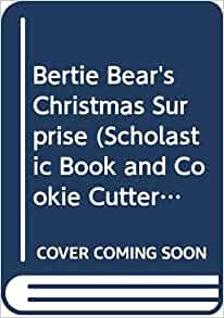 Bertie Bear's Christmas Surprise (Scho