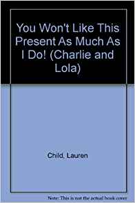 You Won't Like This Present As Much As
