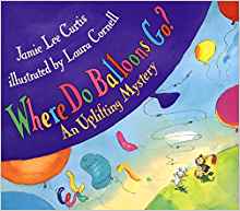 Where Do Balloons Go? An Uplifting Mys