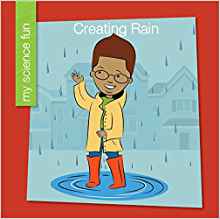 Creating Rain (My Science Fun)
