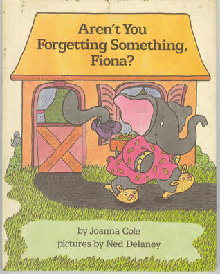 Aren't You Forgetting Something, Fiona
