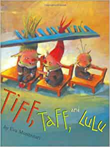 Tiff, Taff, and Lulu