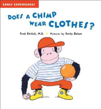 Does A Chimp Wear Clothes?  Early Expe