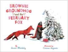 Brownie Groundhog and the February Fox