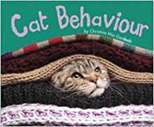 Cat Behaviour (Pebble Plus: Cats, Cats