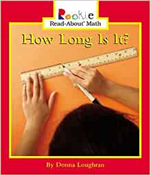 How Long Is It (Rookie Read-About Math