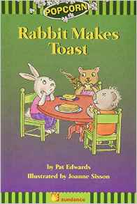 Rabbit Makes Toast (Popcorn)