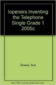 IOPENERS INVENTING THE TELEPHONE SINGL