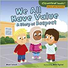 We All Have Value: A Story of Respect 