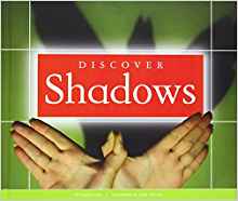 Discover Shadows (Science Around Us)