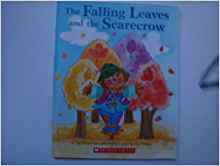 The Falling Leaves and the Scarecrow