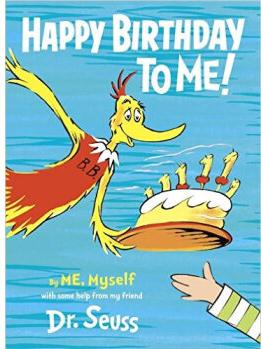 Happy Birthday to Me! By ME, Myself  [