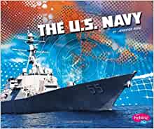 The U.S. Navy (The U.S. Military Branc