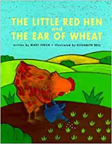 The Little Red Hen and the Ear of Whea