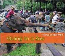 Going to a Zoo (A World of Field Trips