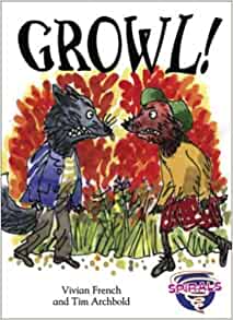 Growl! (Spirals) by Vivian French (200