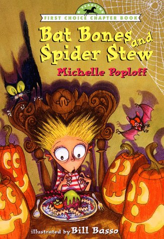 Bat Bones and Spider Stew (First Choic