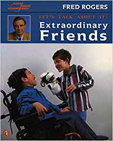 Extraordinary Friends (Mr. Rogers)