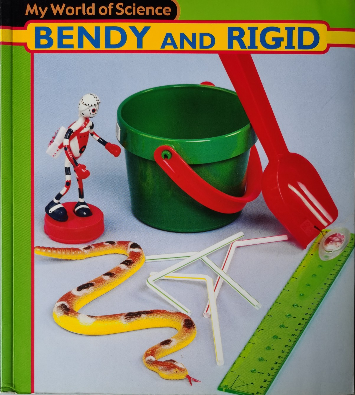 Bendy and Rigid (My World of Science)