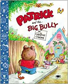 Patrick and the Big Bully