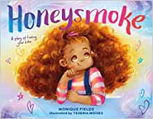 Honeysmoke: A Story of Finding Your Co