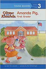 Amanda Pig, First Grader (Oliver & Ama