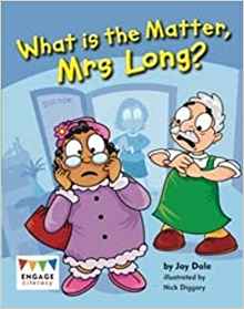 What Is the Matter, Mrs Long? (Engage 