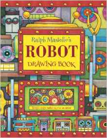 Ralph Masiello's Robot Drawing Book