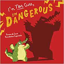 I'm Not Cute, I'm Dangerous