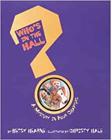 Who's in the Hall?: A Mystery in Four 